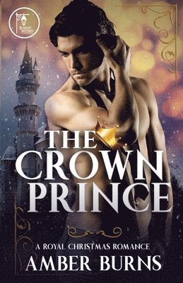 bokomslag The Crown Prince: A Contemporary Royal Christmas Romance