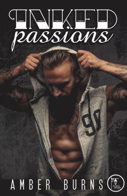 Inked Passions: (A Love Struck Bad Boys Romance)