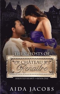 bokomslag The Ghosts of Chteau Renatre