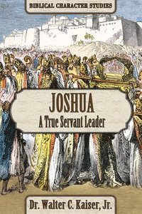 bokomslag Joshua: A True Servant Leader