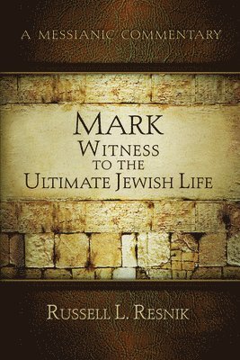 bokomslag Mark: Witness to the Ultimate Jewish Life