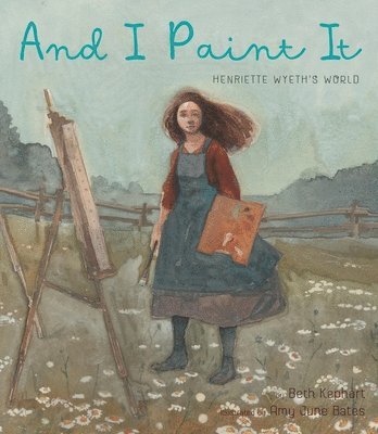 Beth Kephart - And I Paint It, Inbunden