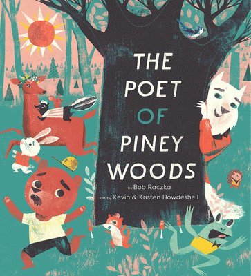 Bob Raczka - The Poet of Piney Woods, Inbunden