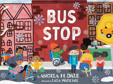 Angela Dale - Bus Stop, Inbunden