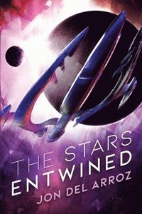 bokomslag The Stars Entwined: An Epic Military Space Opera