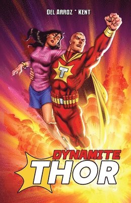 Jon Del Arroz - Dynamite Thor TPB, Häftad