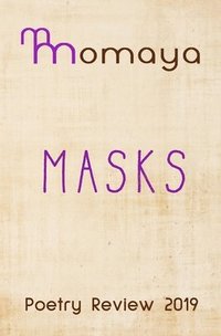 bokomslag Momaya Poetry Review 2019 - Masks