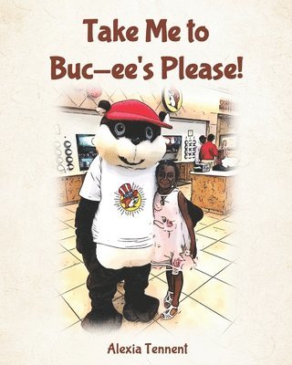 bokomslag Take Me to Buc-ee's Please!