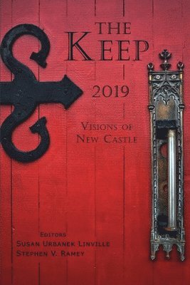 bokomslag The Keep: Visions of New Castle