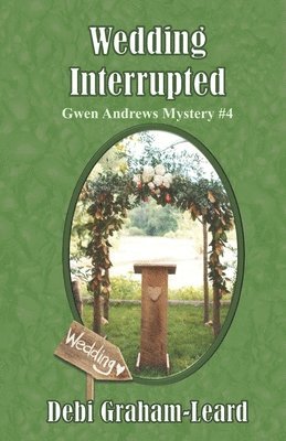 bokomslag Wedding Interrupted: Gwen Andrews Mystery #4