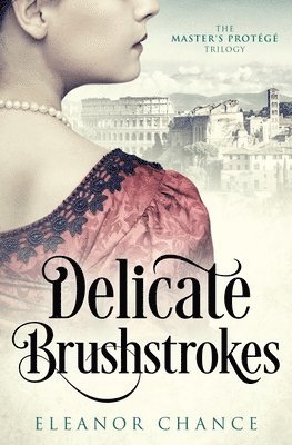 Eleanor Chance - Delicate Brushstrokes, Häftad