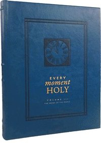 bokomslag Every Moment Holy, Volume III (Hardcover)