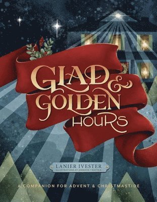 bokomslag Glad and Golden Hours