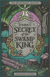 bokomslag The Secret of the Swamp King