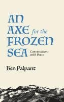 bokomslag An Axe for the Frozen Sea: Conversations with Poets