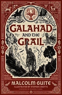 Malcolm Guite - Galahad and the Grail, Inbunden