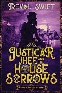 bokomslag Justicar Jhee and the House of Sorrows