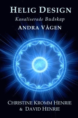 Christine Kromm Henrie, David J Henrie, David J. Henrie, J Henrie, David - HELIG DESIGN; Kanaliserade Budskap, Andra Vågen, Häftad