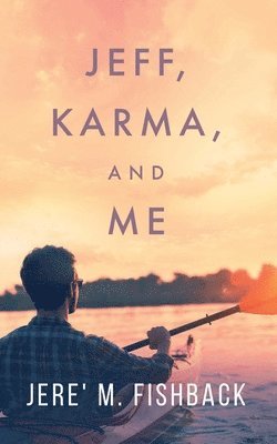 Jeff, Karma, and Me