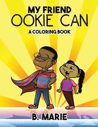 bokomslag My Friend Ookie Can: A Coloring Book