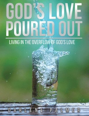 Darlene Palmer, G E M - God's Love Poured Out, Häftad