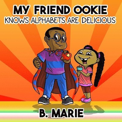 My Friend Ookie Knows Alphabets Are Delicious 1