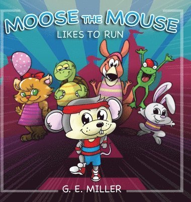 Moose the Mouse Likes To Run 1