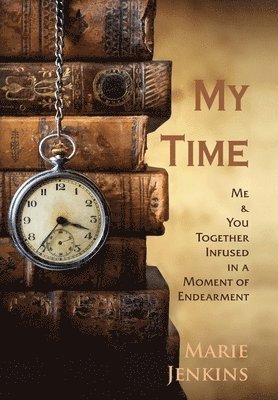 Marie Jenkins, Iris M Williams - My Time, Inbunden