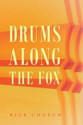 bokomslag Drums along the Fox