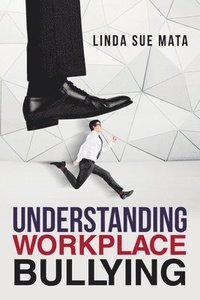 bokomslag Understanding Workplace Bullying