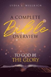 bokomslag Complete Bible Overview