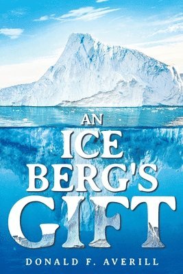 An Iceberg's Gift 1