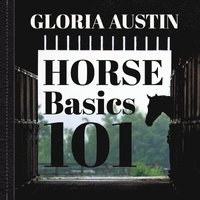 bokomslag Horse Basics 101