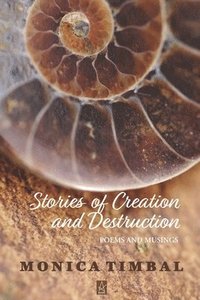 bokomslag Stories of Creation and Destruction: Poems and Musings