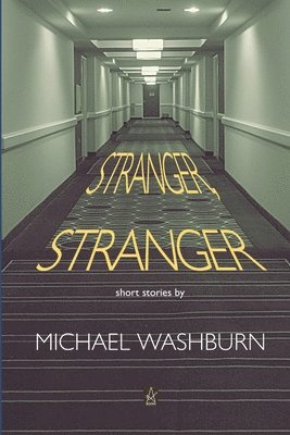 Stranger, Stranger: Short Stories 1