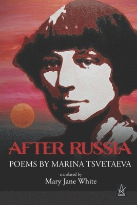 Marina Tsvetaeva - After Russia, Häftad