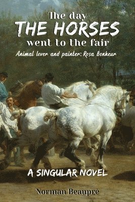 The Day the Horses Went to the Fair 1