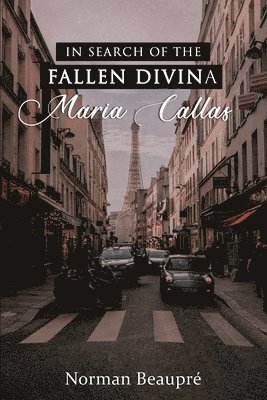 In Search of the Fallen Divina Maria Callas 1