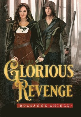 Rocsanne Sheild - Glorious Revenge, Inbunden