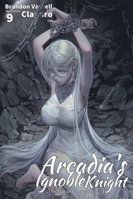 Arcadia's Ignoble Knight, Vol. 9 1