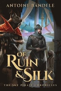 bokomslag Of Ruin & Silk
