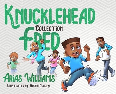 Arias Williams, Antoine Bandele - Knucklehead Fred Collection, Inbunden