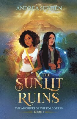 Andrea Septién, Antoine Bandele, Callan Brown - Sunlit Ruins, Häftad