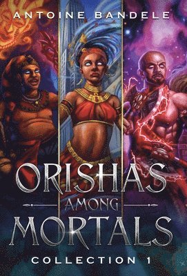 Antoine Bandele, Fiona McLaren - Orishas Among Mortals, Inbunden