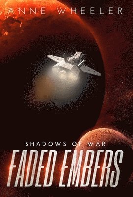 Anne Wheeler - Faded Embers, Inbunden