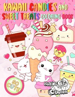 Kawaii Candies and Sweet Treats Coloring Book