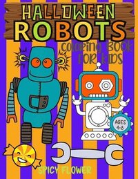 bokomslag Halloween Robots coloring book for kids ages 4-8