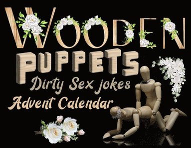 bokomslag Wooden puppets and dirty sex jokes advent calendar book