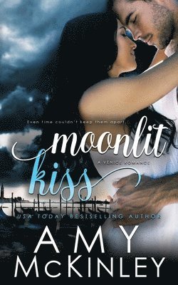 Amy McKinley - Moonlit Kiss (A Venice Romance), Häftad