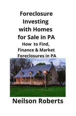 bokomslag Foreclosure Investing with Homes for Sale in PA